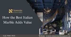 How the Best Italian Marble Adds Value to Your Home