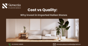 Cost vs Quality: Why Investing in Imported Italian Stones is Worth It