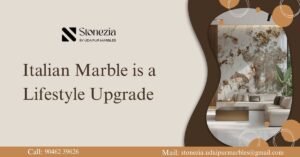 Why Italian Marble from Stonezia is a Lifestyle Upgrade