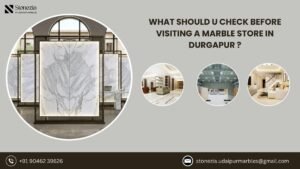 What Should I Check Before Visiting a Marble Store in Durgapur?