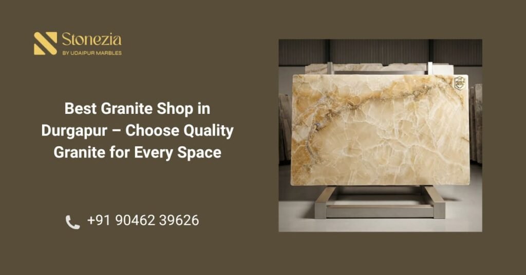 Best Granite Shop in Durgapur