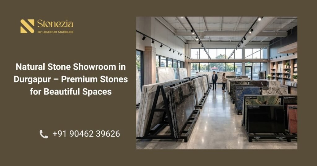 Natural Stone Showroom in Durgapur